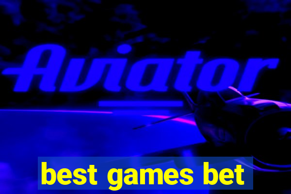 best games bet